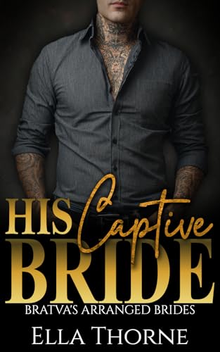 His Captive Bride (Bratva's Arranged Brides #4)