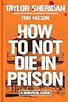 How to Not Die in...