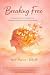 Breaking Free: A Woman’s Gu...