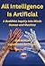 All Intelligence Is Artificial by Mel H Pine