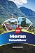 MERAN REISEFÜHRER 2026: Ent...