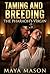 Taming And Breeding The Pha...