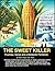 The Sweet Killer: Fructose,...