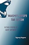 Whispers Before the Scream | Fifteen Stories of Quiet Defiance