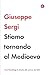 Stiamo tornando al Medioevo