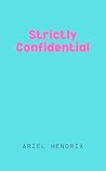 Strictly Confiden...