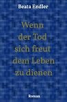 Wenn der Tod sich...