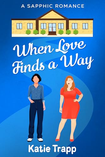 When Love Finds a Way: A Sapphic Romance (Finding Love at Turtle Grove)