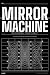 The Mirror and the Machine:...