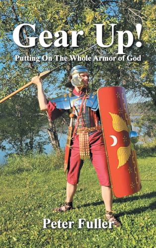 Gear Up!: Putting On The Whole Armor of God (Hardcover)