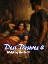 Desi desires 4 : ...