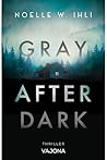 Gray After Dark
