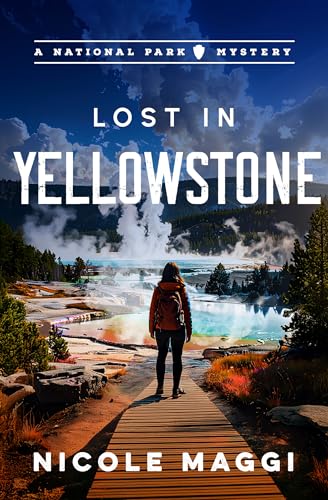 Lost in Yellowstone: A National Park Mystery (Kindle Edition)