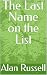 The Last Name on the List by Alan Russell