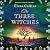 The Three Witches: The BRAND NEW captivating historical timeslip novel, fans of Outlander will love!