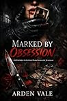 Marked by Obsession: An Enemies-to-Lovers Dark Romantic Suspense
