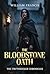 The Bloodstone Oath by William Francis
