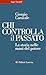 Chi controlla il passato by Giorgio Caravale Chi controlla il passato by Giorgio Caravale
