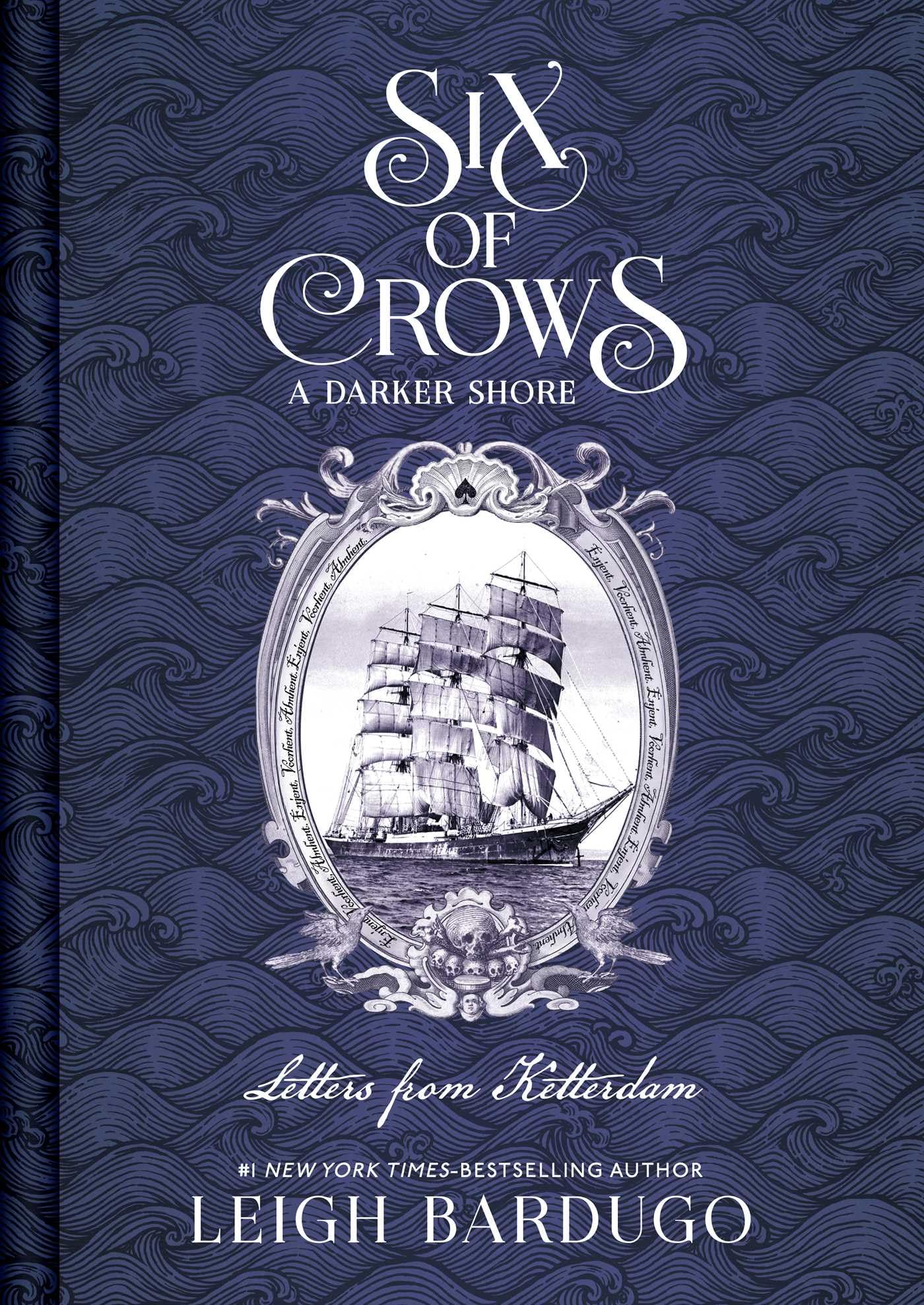 A Darker Shore: Letters from Ketterdam (Six of Crows, #2.5)