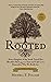 Rooted: How a Daughter of t...