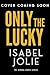 Only the Lucky (The Sinful ...