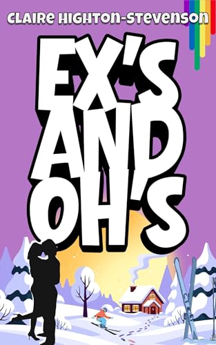 Ex's and Oh's: A Sapphic Second Chance Romance (Kindle Edition)