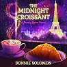 The Midnight Croissant by Bonnie Solomon The Midnight Croissant by Bonnie Solomon