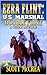 U.S. Marshal Ezra Flint: Double Flint: A Western Adventure (A U.S. Marshal Ezra Flint Western Book 11)