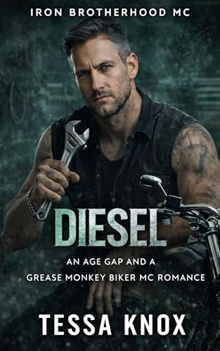 Diesel: An Age Gap and a Grease Monkey Biker MC Romance (Iron Brotherhood MC Book 11)