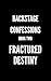 Fractured Destiny