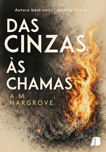 Das cinzas às chamas (Portuguese Edition)