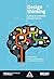 Design thinking: Lidera el presente crea