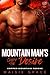 Mountain Man's Cherry Pie Desire: A Steamy Instalove Romance