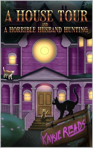 A House Tour and a Horrible Husband Haunting (Kindle Edition)