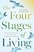 The Four Stages of Living by Christine Fruehwirth The Four Stages of Living by Christine Fruehwirth