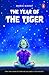 The Year of the Tiger