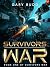 The Survivors War: A Milita...