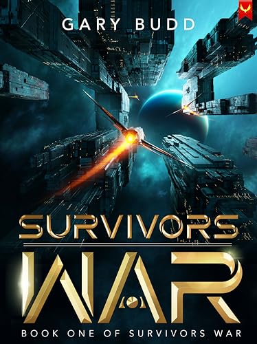 The Survivors War: A Military Sci-Fi Series (Kindle Edition)