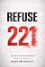 REFUSE 221: A Novel of Cond...