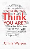 Who Do You Think ...