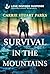 Survival In The Mountains by Carrie Stuart Parks