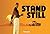 Stand Still