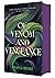 Of Venom and Vengeance