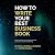 How to Write Your Best Busi...