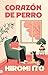 Corazón de perro (Spanish Edition)