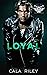 Loyal (Lotus MC: San Antonio #3)