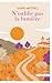 N'oublie pas la lumière (Terres de France) (French Edition)