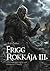 Frigg rokkája III.
