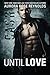 Cash: Until Love Series