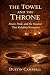 The Towel and the Throne: P...